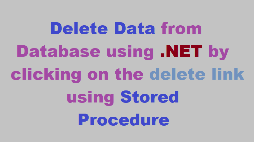 Delete database record from tha database using .NET via stored procedure
