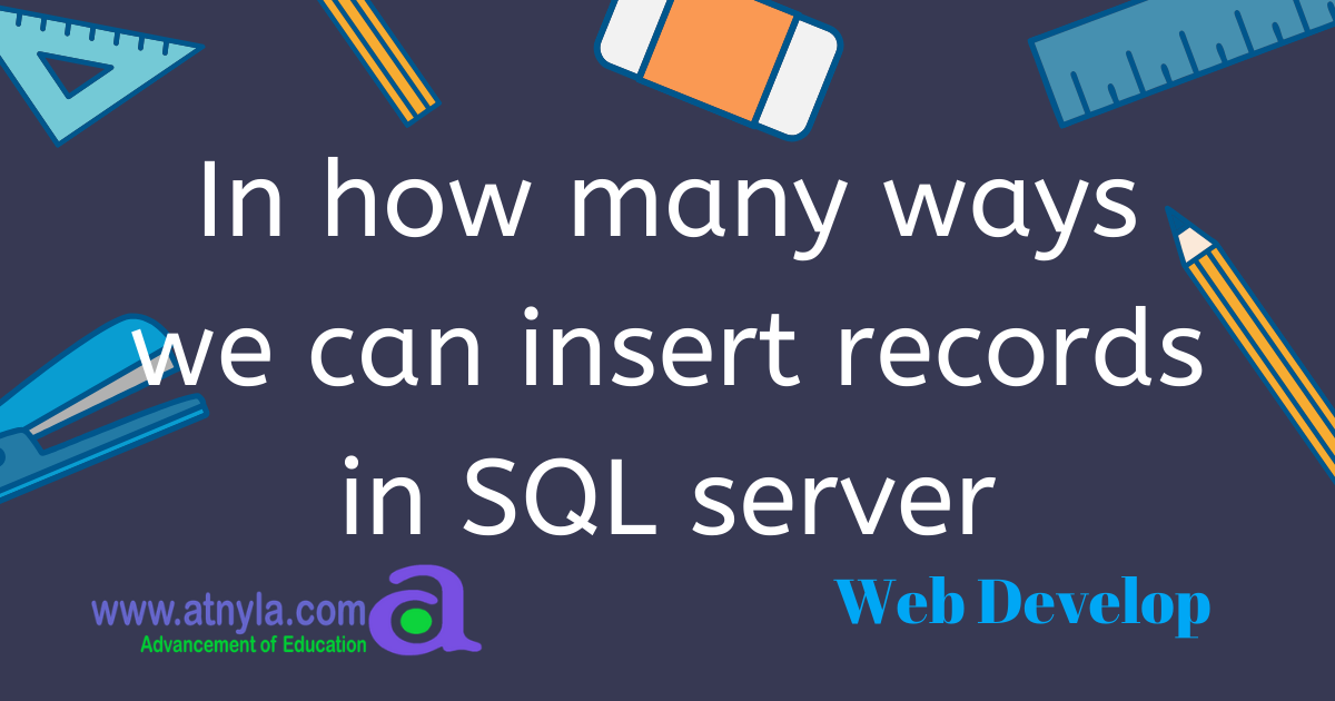 In how many ways we can insert records in SQL server
