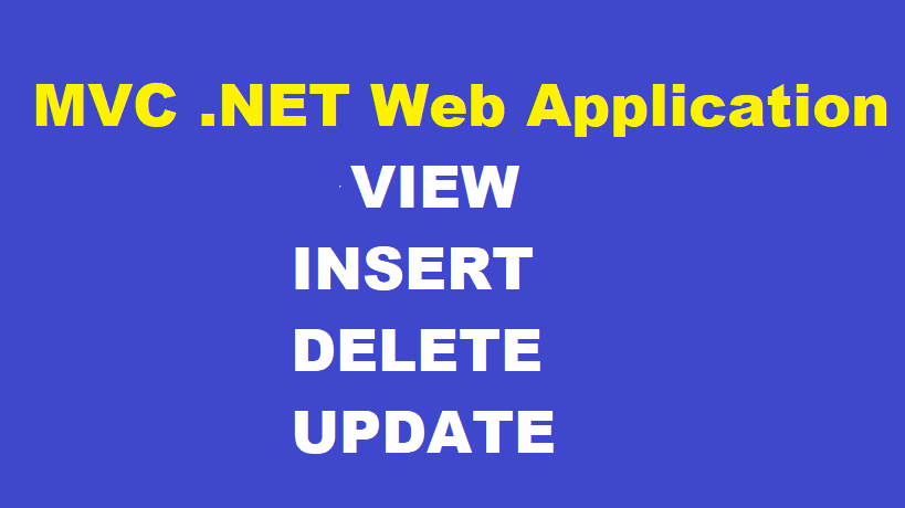 MVC .NET View, Insert, Update and Delete using Database 