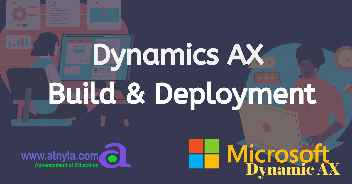 Microsoft Dynamics AX 2012 Build and Deployment