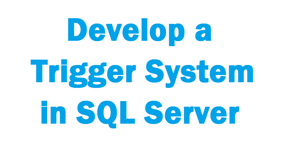 Create a trigger system in SQL Server