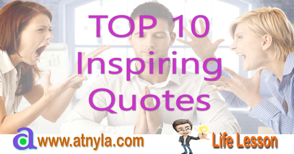 Top 10 inspiring quotes