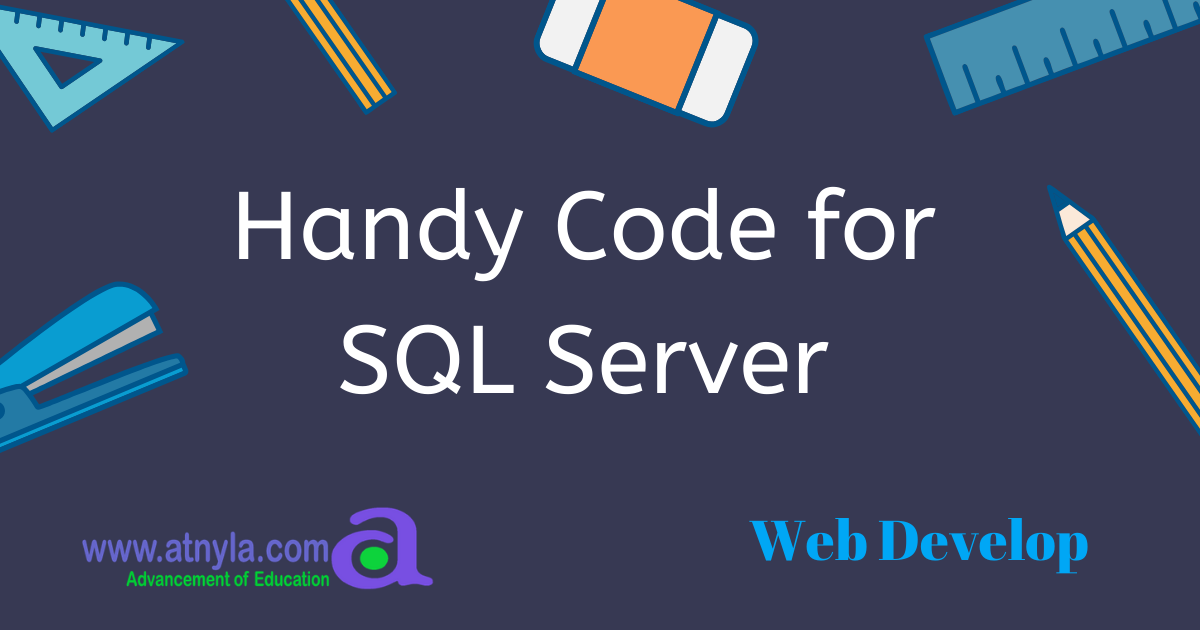 Handy Code for SQL Server