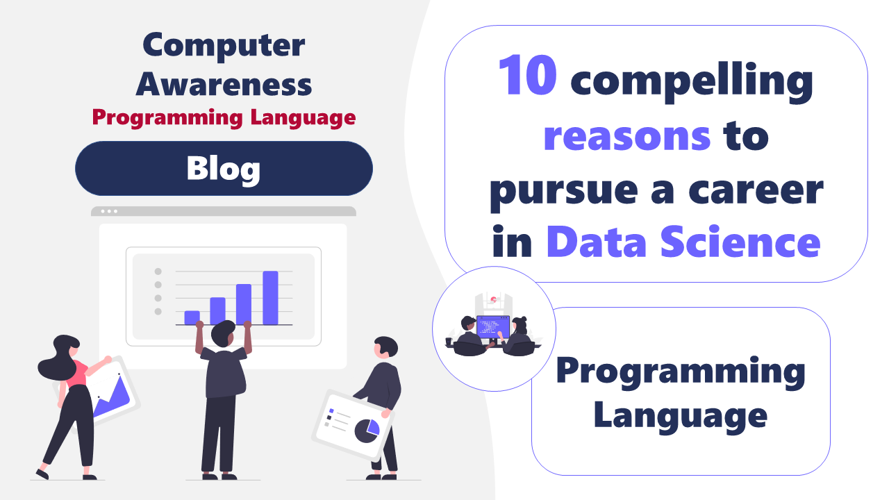 Ten compelling reasons to pursue a career in Data Science