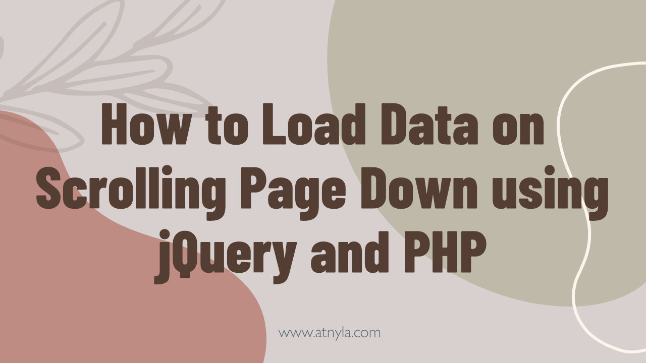 How to Load Data On Scrolling Page Down using jQuery & PHP