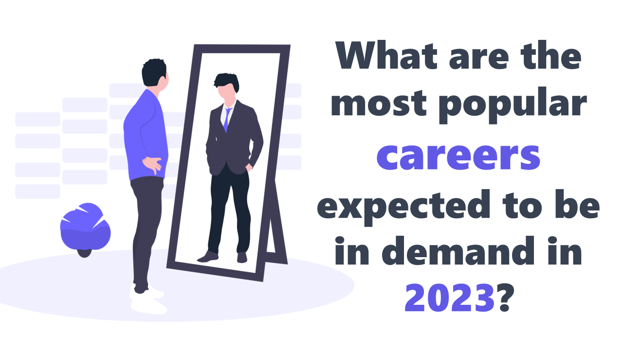 What are the most popular careers expected to be in demand in 2023?