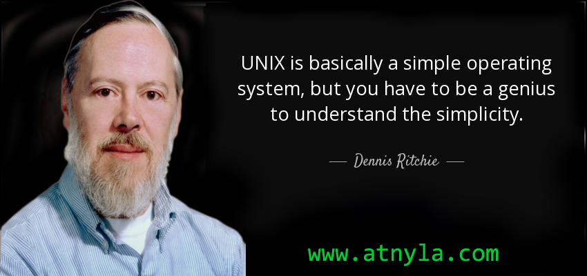 Dennis Ritchie, Quotes, for unix, operating system, Programming Language