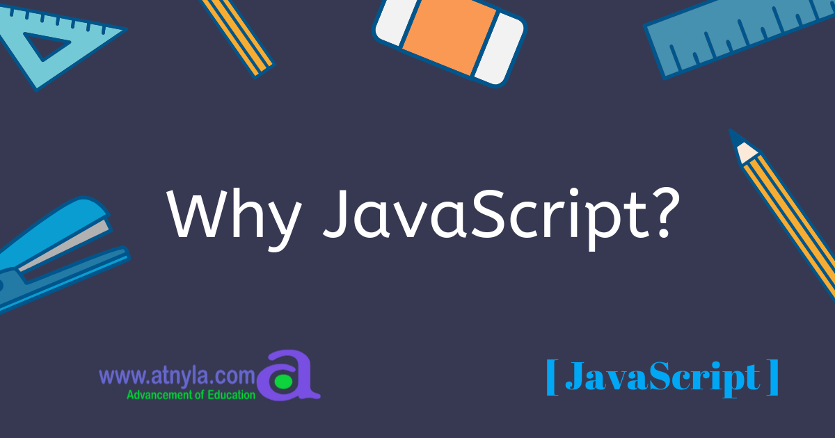 Why Javascript | atnyla