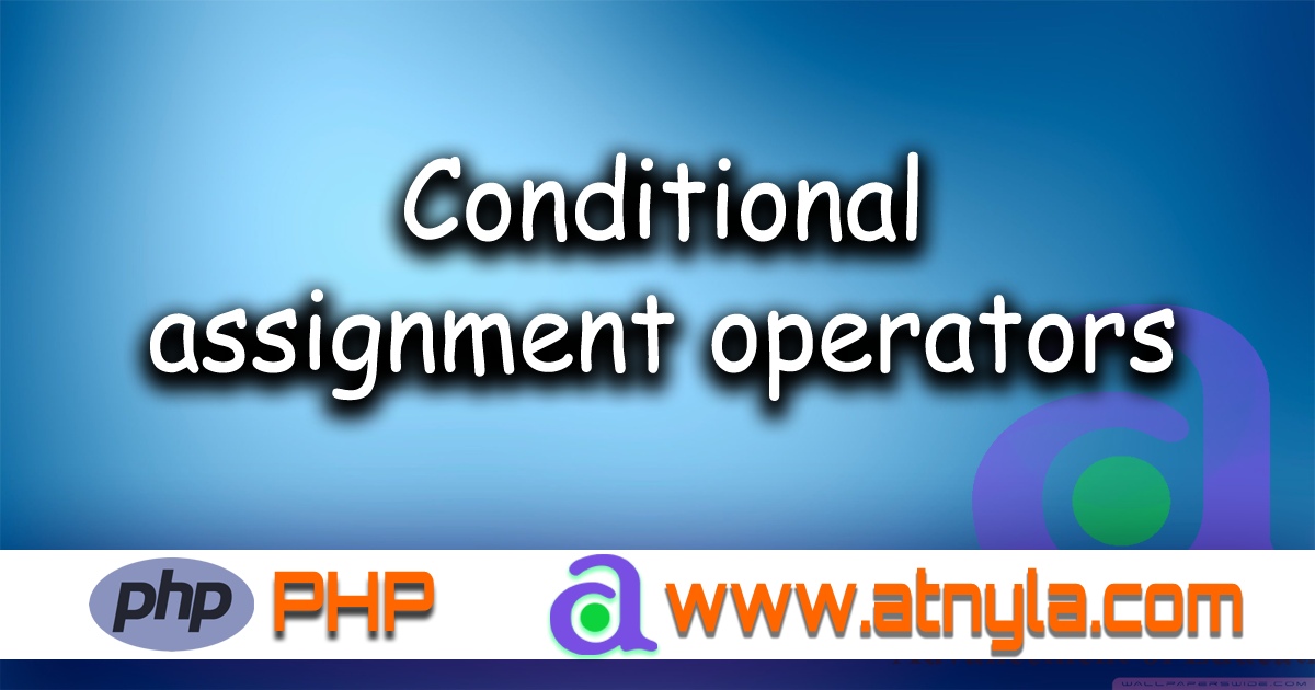 conditional assignment operators in php